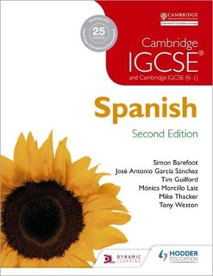 Cambridge IGCSE® Spanish Student Book Second Edition - José Antonio García Sánchez, Tony Weston, Mónica Morcillo Laiz, Simon Barefoot, Timothy Guilford