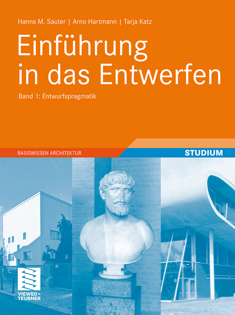 Einführung in das Entwerfen - Hanns M. Sauter, Arno Hartmann, Tarja Katz