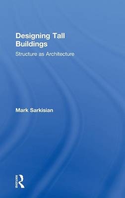 Designing Tall Buildings - Mark Sarkisian