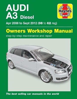 Audi A3 Diesel (Apr 08 - Sept 12) Haynes Repair Manual - John Mead