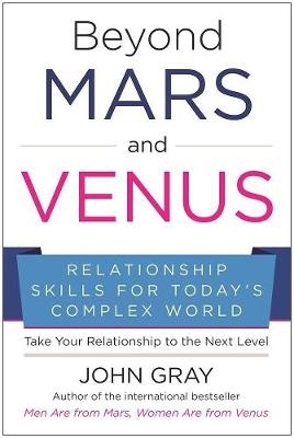 Beyond Mars and Venus - John Gray