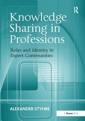 Knowledge Sharing in Professions - Alexander Styhre