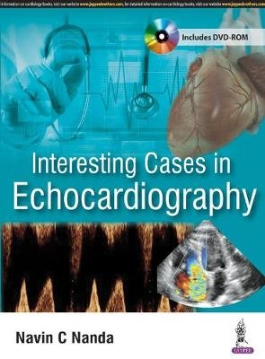 Interesting Cases in Echocardiography - Navin C Nanda