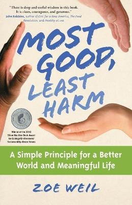 Most Good, Least Harm - Zoe Weil