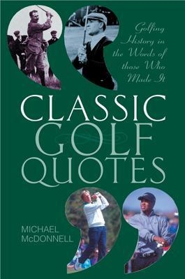 Classic Golf Quotes - Michael McDonnell