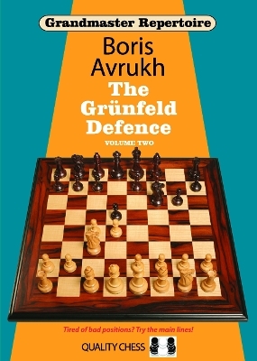 Grandmaster Repertoire 9 - The Grunfeld Defence Volume Two - Boris Avrukh