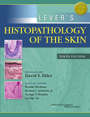 Lever's Histopathology of the Skin - 