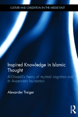 Inspired Knowledge in Islamic Thought - Alexander Treiger