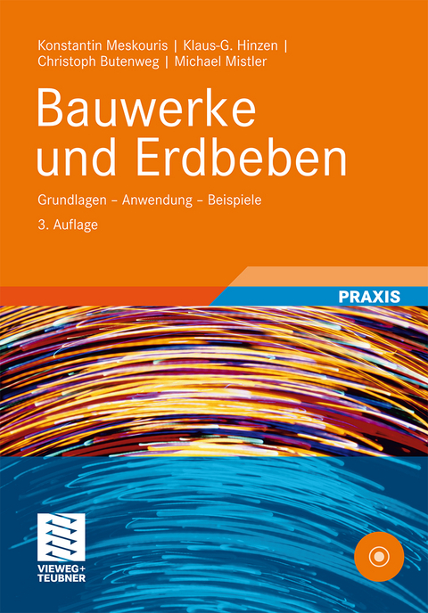 Bauwerke und Erdbeben - Konstantin Meskouris, Klaus-G. Hinzen, Christoph Butenweg, Michael Mistler