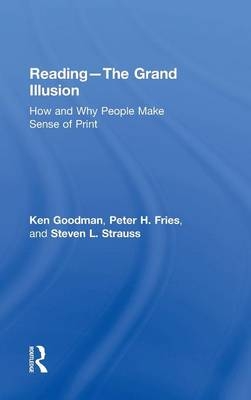 Reading- The Grand Illusion - Kenneth Goodman, Peter H. Fries, Steven L. Strauss