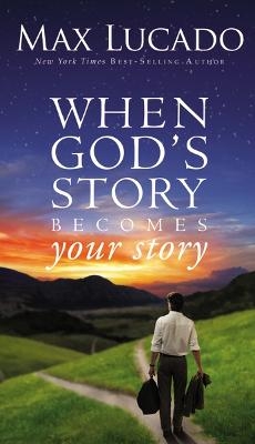 When God's Story Becomes Your Story -  Zondervan