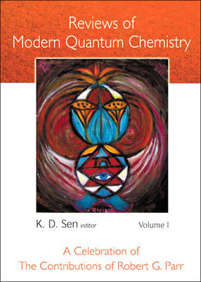 Reviews Of Modern Quantum Chemistry: A Celebration Of The Contributions Of Robert G Parr (In 2 Volumes) - 