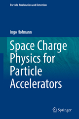 Space Charge Physics for Particle Accelerators - Ingo Hofmann