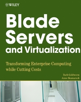 Blade Servers and Virtualization - Barb Goldworm, Anne Skamarock