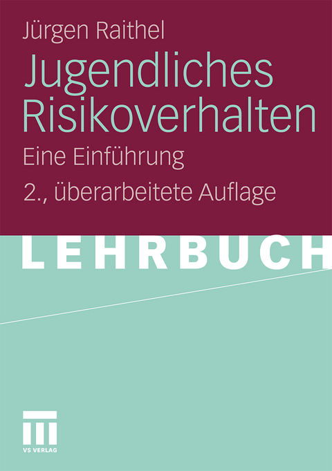 Jugendliches Risikoverhalten - Jürgen Raithel