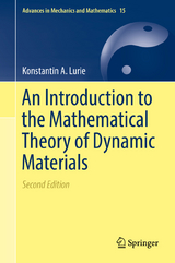 An Introduction to the Mathematical Theory of Dynamic Materials - Konstantin A. Lurie