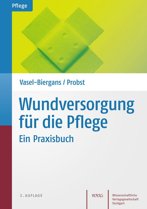 Wundversorgung für die Pflege - Anette Vasel-Biergans, Wiltrud Probst