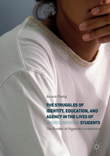 The Struggles of Identity, Education, and Agency in the Lives of Undocumented Students - Aurora Chang