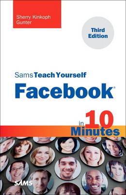 Sams Teach Yourself Facebook in 10 Minutes - Sherry Kinkoph Gunter