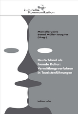 Deutschland als fremde Kultur: Vermittlungsverfahren in Touristenführungen - 