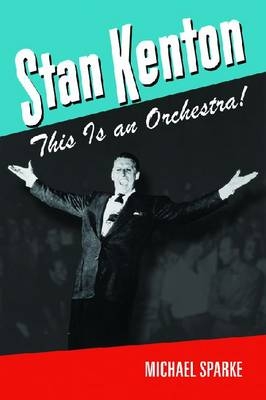 Stan Kenton - Michael Sparke