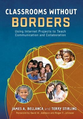 Classrooms Without Borders - James A. Bellanca, Terry Stirling