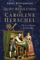 The Quiet Revolution of Caroline Herschel -  Dr Emily Winterburn