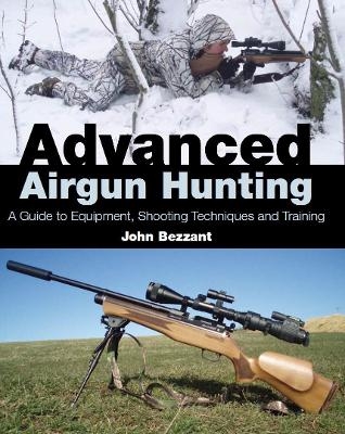 Advanced Airgun Hunting - John Bezzant