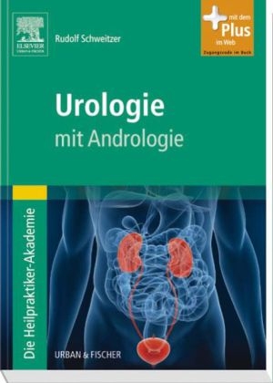 Die Heilpraktiker-Akademie. Urologie - Rudolf Schweitzer