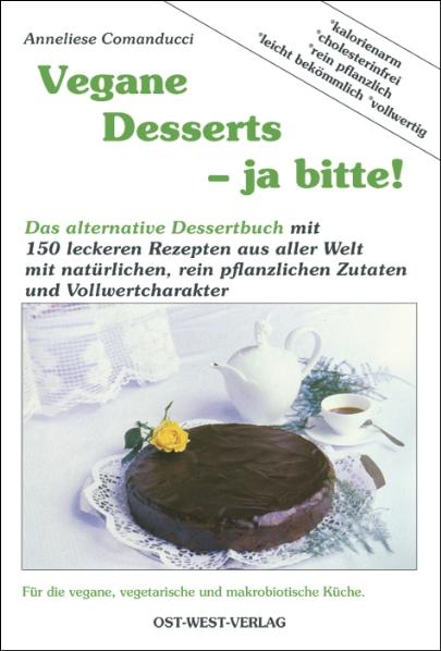 Vegane Desserts - Ja bitte! - Anneliese Comanducci