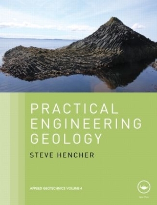 Practical Engineering Geology - Steve Hencher