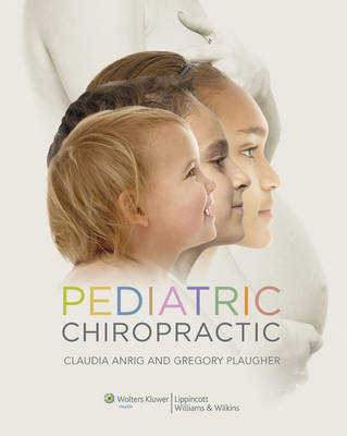 Pediatric Chiropractic - Claudia Anrig, Gregory Plaugher