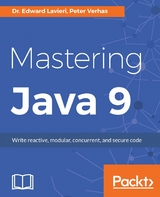 Mastering Java 9 - Dr. Edward Lavieri, Peter Verhas