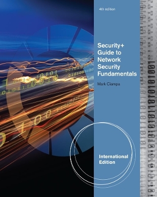 Security+ Guide to Network Security Fundamentals, International Edition - Mark Ciampa