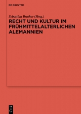 Recht und Kultur im frühmittelalterlichen Alemannien - 