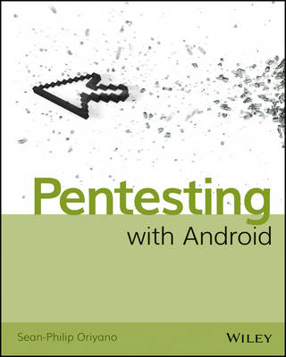 Pentesting with Android - Sean-Philip Oriyano