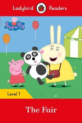 Ladybird Readers Level 1 - Peppa Pig - The Fair (ELT Graded Reader) -  Ladybird,  Peppa Pig