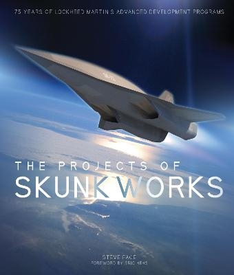 The Projects of Skunk Works - Steve Pace