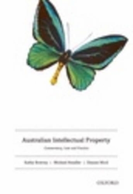 Australian Intellectual Property & Emerging Issues in Intellectual Property Valu - Edited By: Kathy Bowrey, Michael Handler, Dianne Nicol