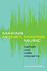 Making Money, Making Music - David Bruenger