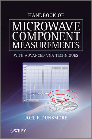 Handbook of Microwave Component Measurements - JPJ Dunsmore