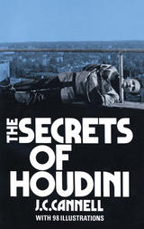 Secrets of Houdini -  J. C. Cannell