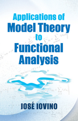 Applications of Model Theory to Functional Analysis -  Jose Iovino