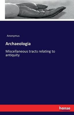 Archaeologia -  Anonymus