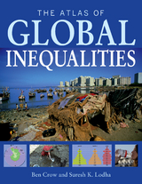 Atlas of Global Inequalities -  Ben Crow,  Suresh K. Lodha