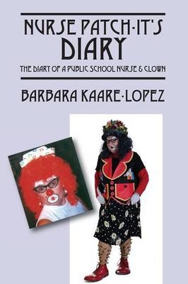 Nurse Patch-It's Diary - Barbara Kaare Lopez