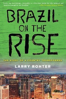 Brazil on the Rise - Larry Rohter