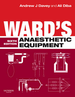 Ward's Anaesthetic Equipment - Andrew J Davey, Ali Diba