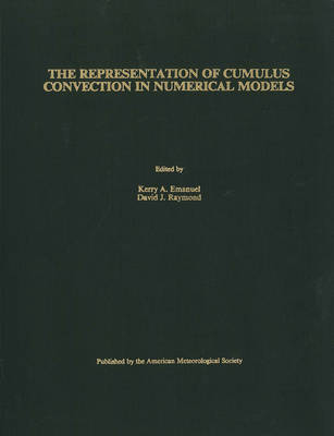 The Representation of Cumulus Convection in Numerical Models of the Atmosphere - Kerry Emanuel, David J. Raymond