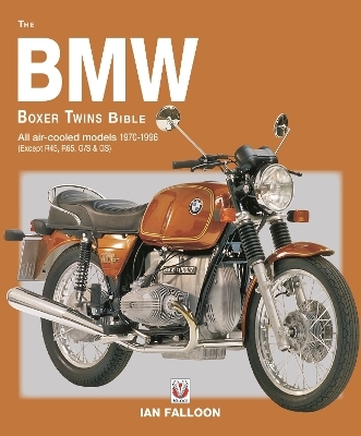 The BMW Boxer Twins 1970-1996 Bible - Ian Falloon